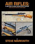 Air Rifles: A Buyer's and Shooter's Guide: 3 (Survival Guns)