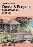 The Australian Decks and Pergolas Construction Manual