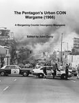 The Pentagon’s Urban COIN Wargame (1966): A Wargaming Counter Insurgency Megagame