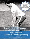 The Complete Guide To Sandbag Training