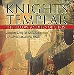 Knights Templar the Fellow-Soldiers