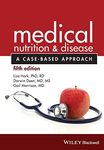 Medical Nutrition and Disease: A Case–Based Approach