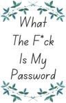 What the fuck is my password: The solution to remember the password for my account, order status my account, change my home address, return digital ... sellers account log in, my delivery address