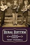 Rural Rhythm: The Story of Old-Time Country Music in 78 Records