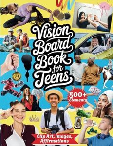 Vision Board Book for Teens: 500+ Empowering Magazine Images, Positive Affirmations, Clip Art & Motivational Words for Teen Boys & Girls | Vision ... (Dreams & Goals Vision Board Series)