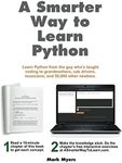 A Smarter Way to Learn Python: Learn it faster. Remember it longer.