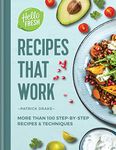 HelloFresh Recipes that Work: More than 100 step-by-step recipes & techniques