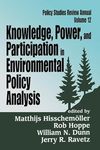 Knowledge, Power, and Participation in Environmental Policy Analysis: Polcy Stades Review Annual (Policy Studies Review Annual Series)