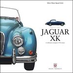 Jaguar XK: A Celebration of Jaguar's 1950s Classic (Great Cars)