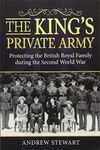 The King's Private Army: Protecting the British Royal Family during the Second World War