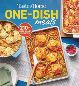 Taste of Home One-Dish Meals: Quick and Easy Cookbook with 210 Recipes for Skillets, Slow Cookers,and Casseroles (Taste of Home Quick & Easy)
