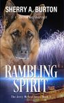 Rambling Spirit: Join Jerry McNeal And His Ghostly K-9 Partner As They Put Their “Gifts” To Good Use.