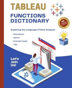 Tableau Functions Dictionary: Exploring the Language of Data Analysis