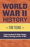 World War II History for Teens: Und