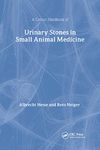 Urinary Stones in Small Animal Medicine: A Colour Handbook (Veterinary Color Handbook Series)