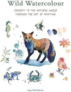 Wild Watercolour: Connect to the natural world through the art of painting