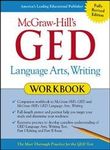 McGraw-Hill's GED Language Arts, Writing Workbook (Mcgraw-hill's Ged Workbook Series)