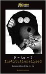 9 to 5 Institutionalized: Depression and Stress Of 9 to 5