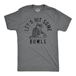 Mens Lets Hit Some Bowls Funny T Sh