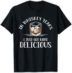 In Whiskey Years I Just Got More Delicious Whiskey T-Shirt