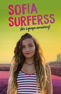 ¡Un equipo amazing! (Sofía Surferss) (Conectad@s)