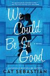 We Could Be So Good: An Emotional Historical Romance with a Heartwarming Friendship, Perfect for Fall 2024, Join Nick and Andy on Their Journey of Love and Acceptance