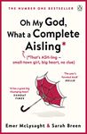 Oh My God, What a Complete Aisling (The Aisling Series Book 1)