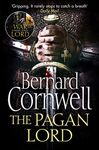 The Pagan Lord: A gripping historical fiction action adventure novel from the Sunday Times bestselling author (The Last Kingdom Series, Book 7)