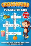 Crossword Puzzles for Kids Ages 6-8: 100 Themed Puzzles with Illustrations for Learning and Fun | Solutions Included | Activity Book for 1st and 2nd Grade Children