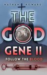 The God Gene II: Follow The Blood