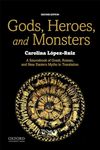 Gods, Heroes, and Monsters: A Sourcebook of Greek, Roman, and Near Eastern Myths in Translation