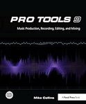 Pro Tools 9: Music Production, Recording, Editing, and Mixing