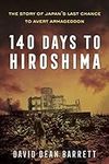140 Days to Hiroshima: The Story of