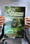 Philippines Retirement: A Complete Beginner's Guide to Expatriate Living in Paradise: Visa, Moving, Legal, Home Building, Property, Estate, and Financial Aspects of Retiring in the Philippine Islands