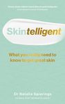 Skintelligent: What you really need to know to get great skin