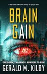 BRAIN GAIN: A high-stakes technothriller