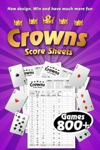 Crowns Score Sheets: Score Games for Scorekeeping, 6 x 9 Perfect Size