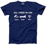 HotScamp All I Need in Life Food Sleep WiFi Mens and Childrens Unisex T-Shirt (L, Navy)