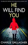 HE WILL FIND YOU an absolutely gripping crime thriller with a massive twist (Detective Maddie Ives Book 3)