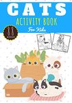 Cats activity book: For kids Age 4 - 8 Years Girls & Boys | Kindergarten Workbook, 88 activities and games to learn with fun | Discover with Cute Cat, ... Maze, Word Search & more | Educational Gift.