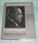 Mies Van Der Rohe: A Critical Biography