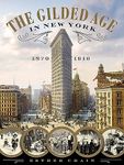 The Gilded Age In New York, 1870 - 1910