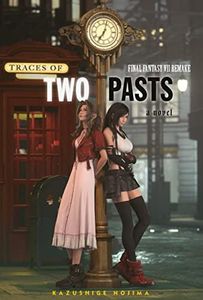 Final Fantasy VII Remake: Traces of Two Pasts (Novel): Traces of Two Pasts (Novel)