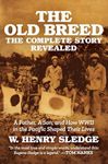 The Old Breed... The Complete Story Revealed: A Father, A Son, and How WWII in the Pacific Shaped Their Lives