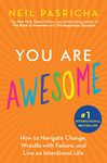 You Are Awesome: How to Navigate Change, Wrestle with Failure, and Live an Intentional Life