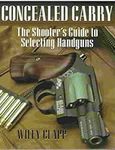 Concealed Carry: The Shooter's Guid