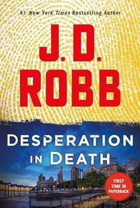 Desperation in Death: An Eve Dallas Novel: 55