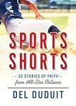 Sports Shorts: 52 Stories of Faith 