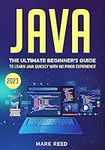 Java: The Ultimate Beginner's Guide to Learn Java Quickly With No Prior Experience (Computer Programming)