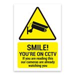 ‘SMILE’ ‘YOU’RE ON CCTV’ ‘If you are reading this, our cameras are already watching you’ Warning Sign. Tough, Durable and Rust-Proof Weatherproof PVC Sign for Outdoor Use, 210MM X 148MM. No 010